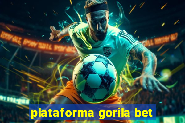 plataforma gorila bet